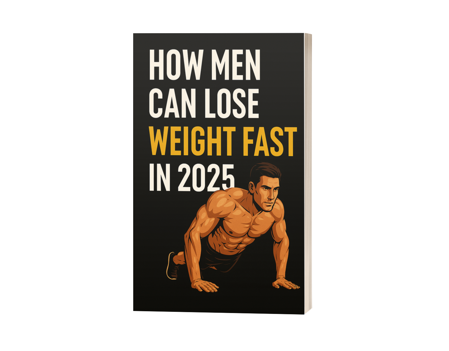 How to lose weight as a man in 2025 Fast